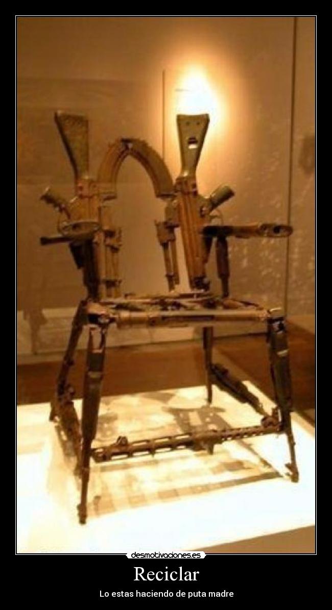 Reciclar - Lo estas haciendo de puta madre