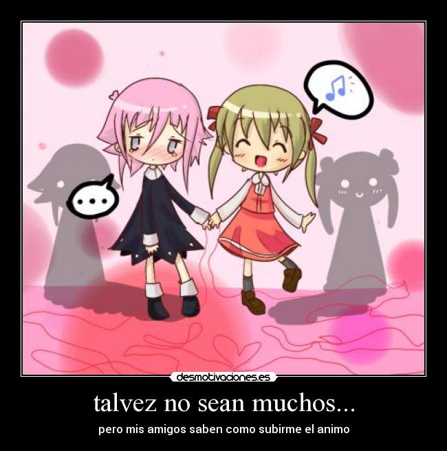 talvez no sean muchos... -