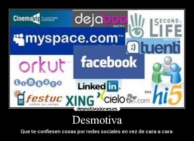 Desmotiva - Que te confiesen cosas por redes sociales en vez de cara a cara