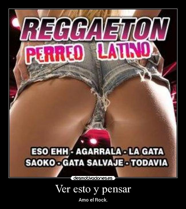 Ver esto y pensar - Amo el Rock.