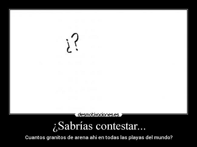 ¿Sabrías contestar... -