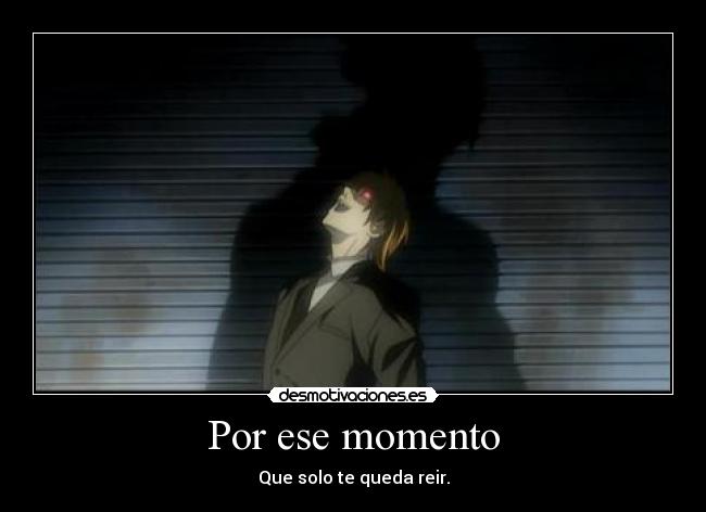 Por ese momento -