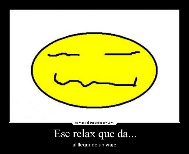 Ese relax que da... -