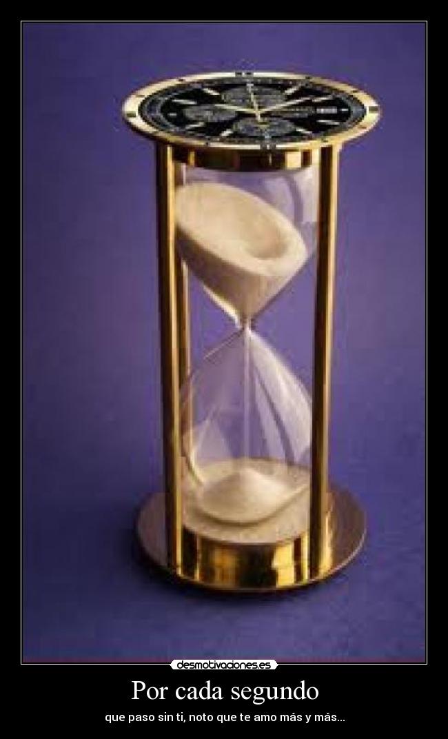 Por cada segundo -