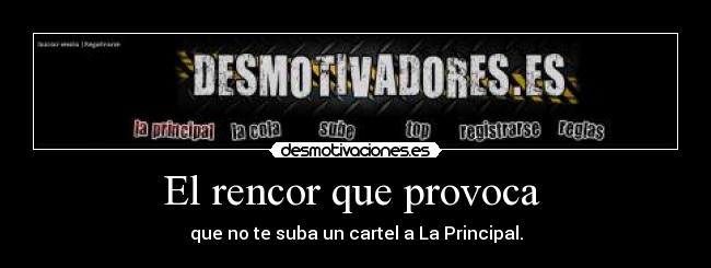 El rencor que provoca  - 