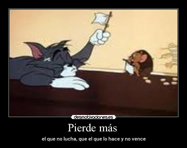 Pierde más  - 
