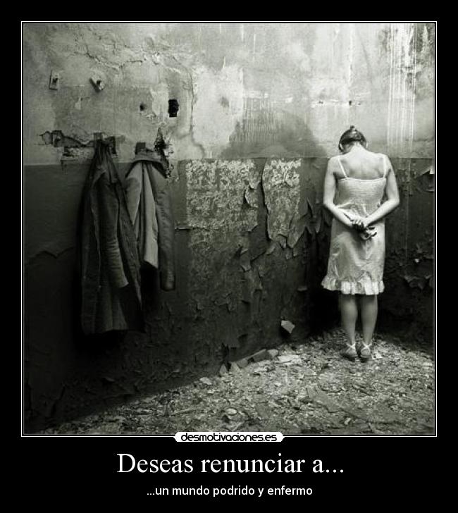 Deseas renunciar a... -