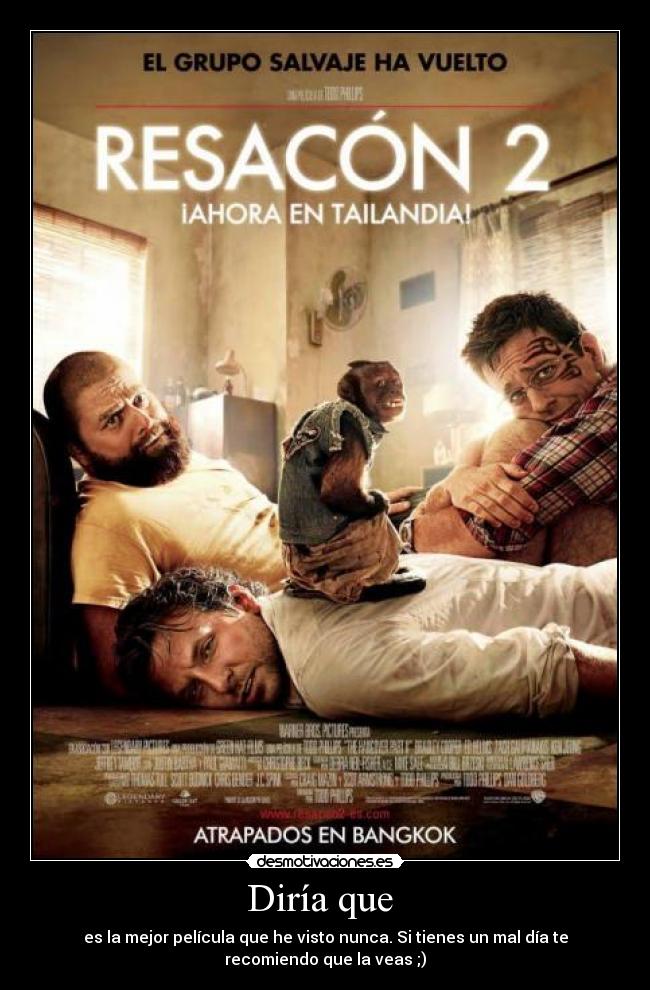 Diría que  - es la mejor película que he visto nunca. Si tienes un mal día te
recomiendo que la veas ;)