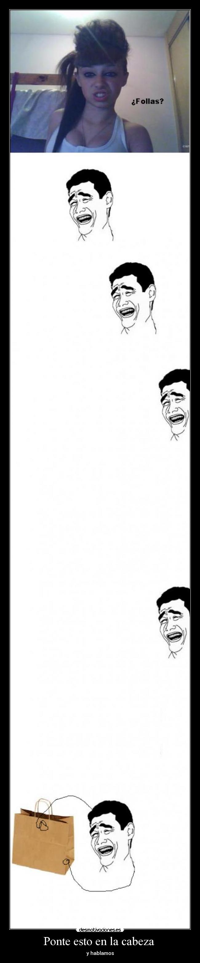 Ponte esto en la cabeza - y hablamos