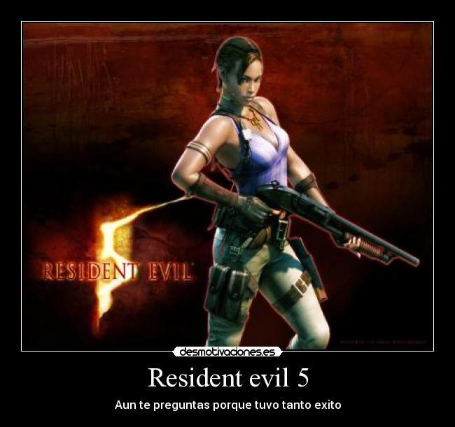 Resident evil 5 -