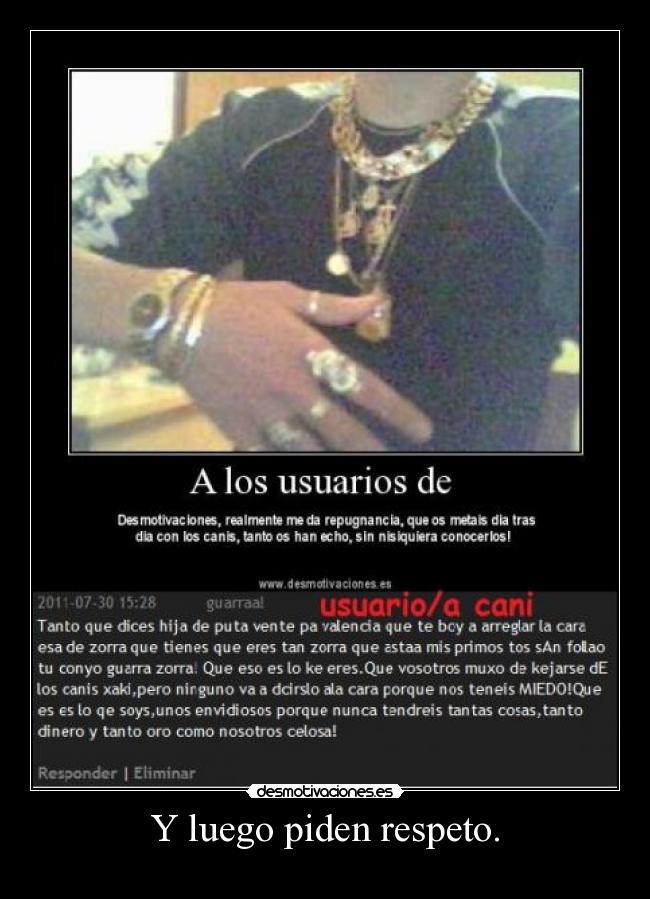 Y luego piden respeto. - 