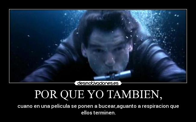 POR QUE YO TAMBIEN, -