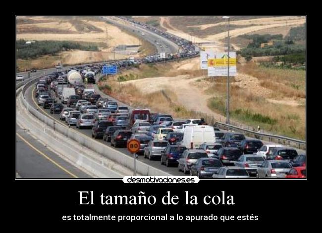 El tamaño de la cola -