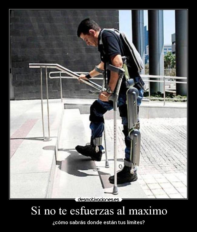 Si no te esfuerzas al maximo -