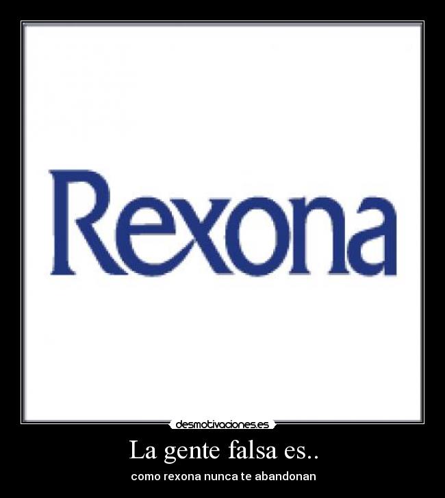 La gente falsa es.. -