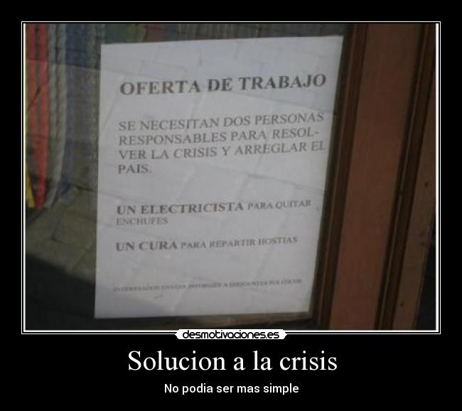 Solucion a la crisis - No podia ser mas simple