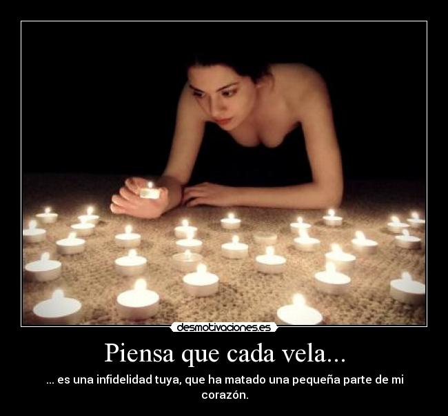 Piensa que cada vela... -