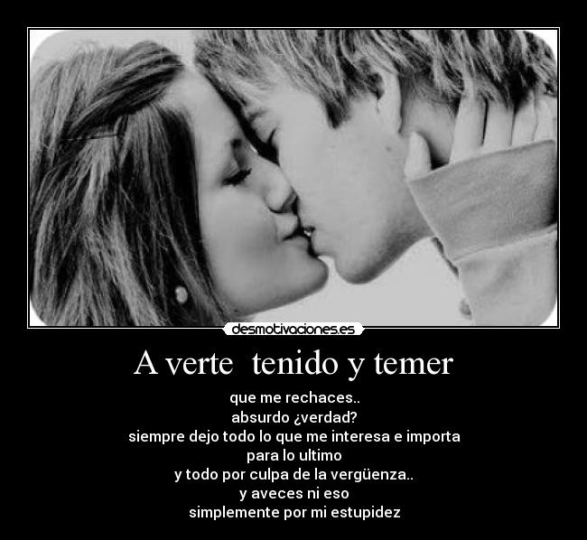 A verte  tenido y temer - 