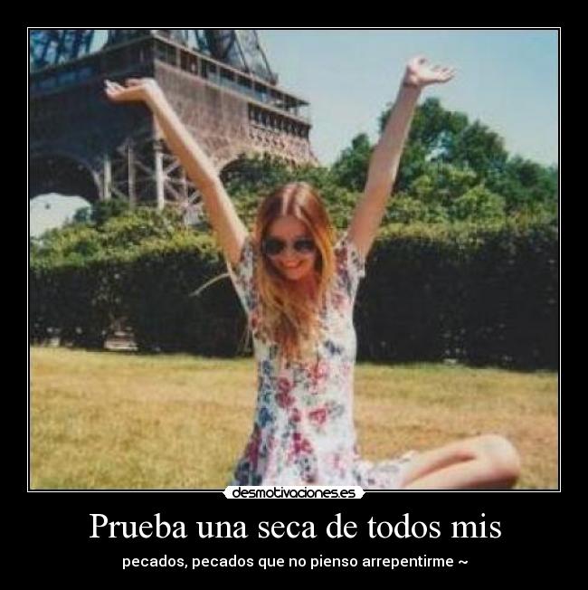 Prueba una seca de todos mis - 