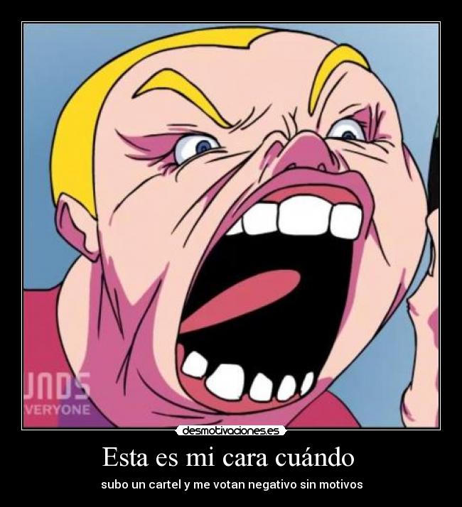 Esta es mi cara cuándo -