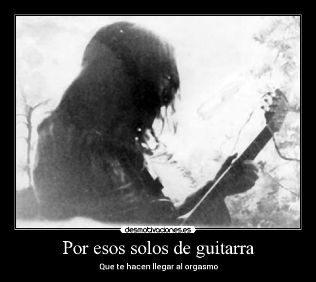 Por esos solos de guitarra - 