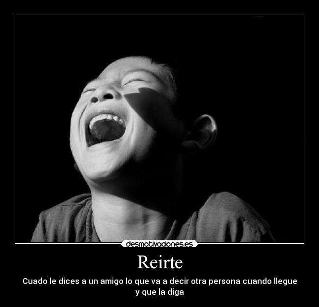 Reirte - Cuado le dices a un amigo lo que va a decir otra persona cuando llegue y que la diga