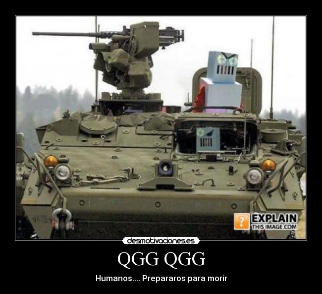 QGG QGG - Humanos.... Prepararos para morir