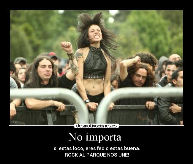 No importa -