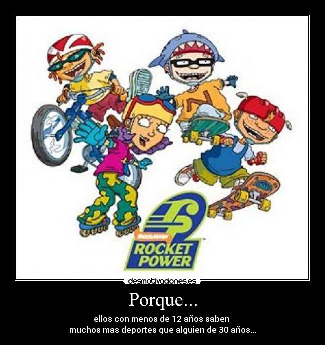Porque... -