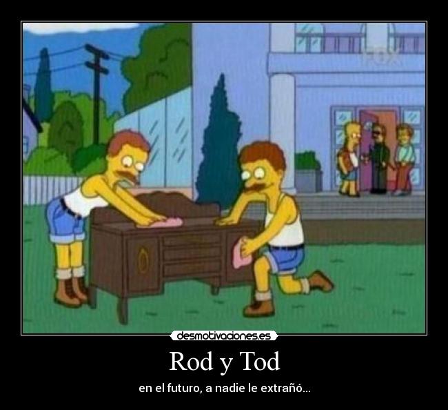 Rod y Tod -