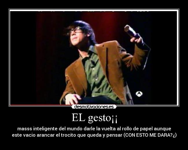 EL gesto¡¡ -