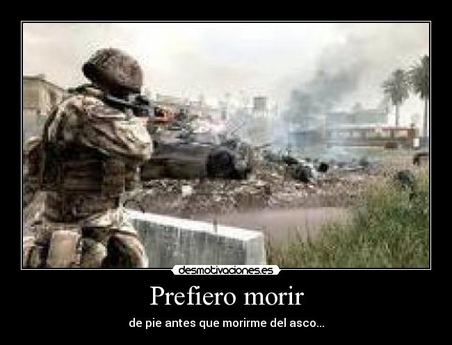 Prefiero morir -