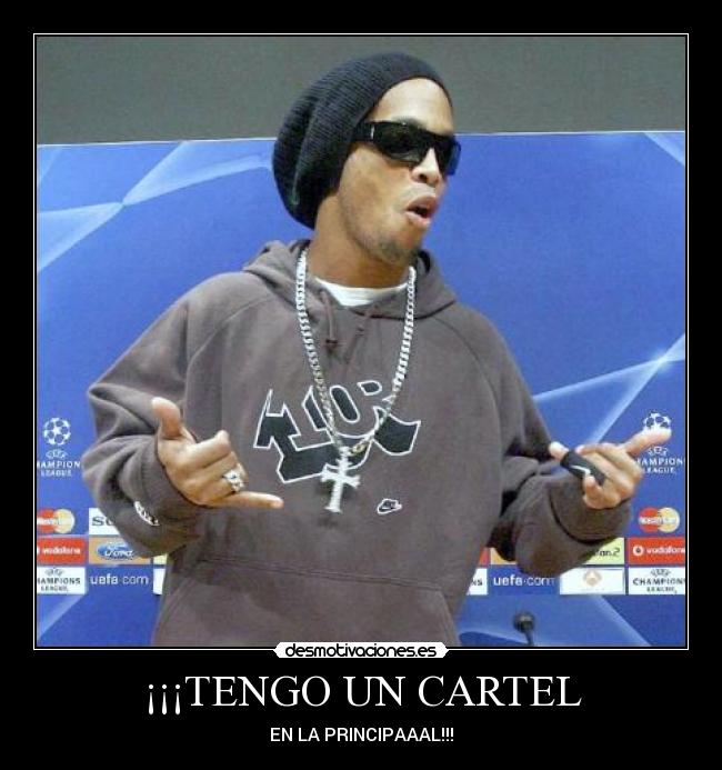 ¡¡¡TENGO UN CARTEL -