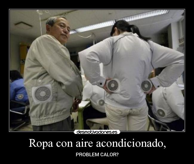 Ropa con aire acondicionado, -