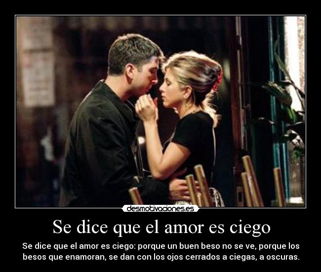 Se dice que el amor es ciego - 