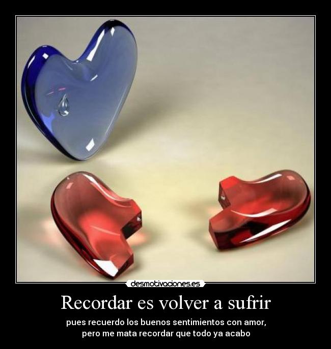 Recordar es volver a sufrir -