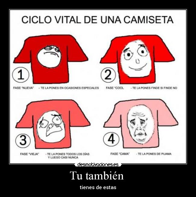 Tu también - tienes de estas