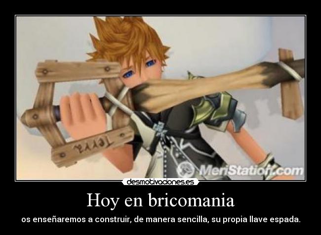 Hoy en bricomania - os enseñaremos a construir, de manera sencilla, su propia llave espada.