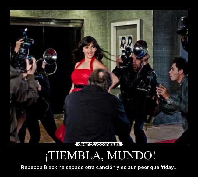 ¡TIEMBLA, MUNDO! - Rebecca Black ha sacado otra canción y es aun peor que friday...