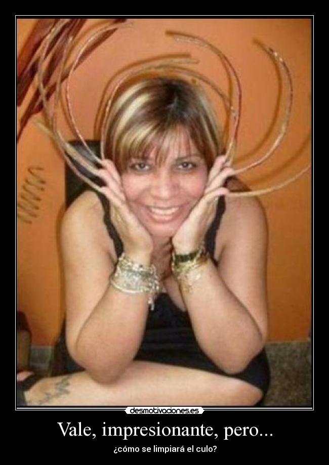 Vale, impresionante, pero... - ¿cómo se limpiará el culo?