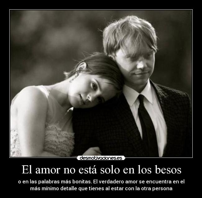 El amor no está solo en los besos - 