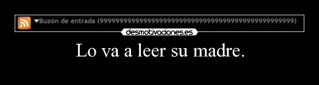 Lo va a leer su madre. - 