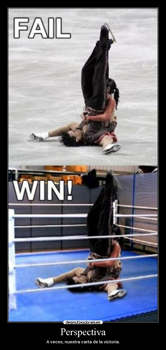 Perspectiva - A veces, nuestra carta de la victoria.