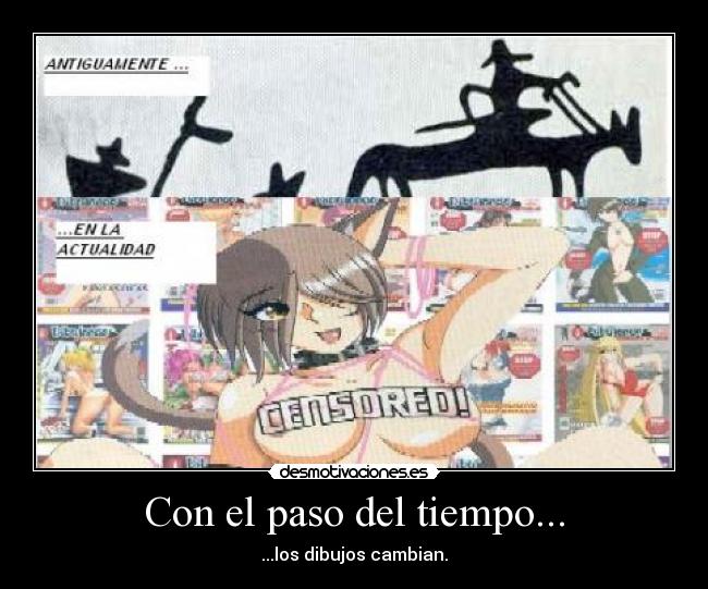 Con el paso del tiempo... -