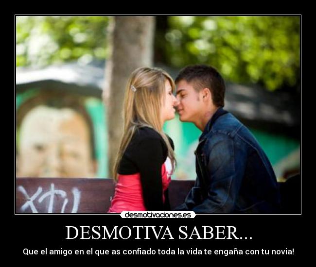 DESMOTIVA SABER... -