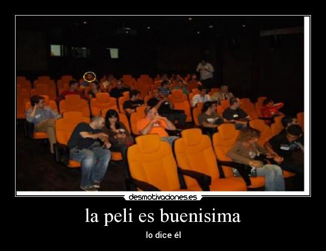 la peli es buenisima -