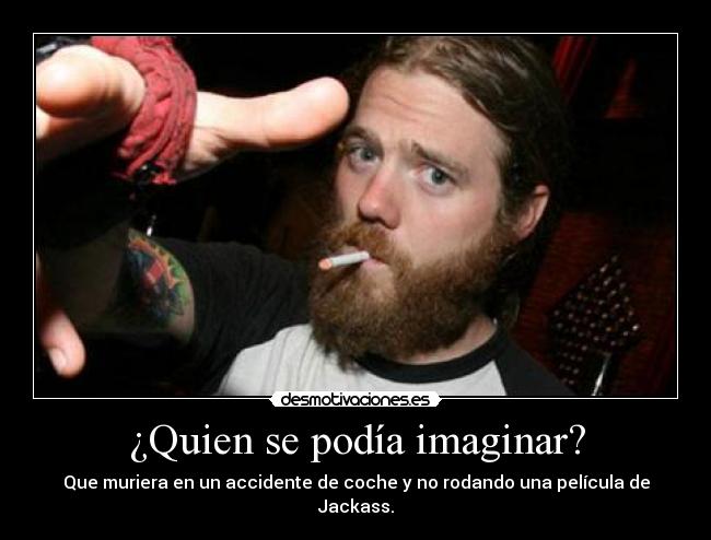 ¿Quien se podía imaginar? -