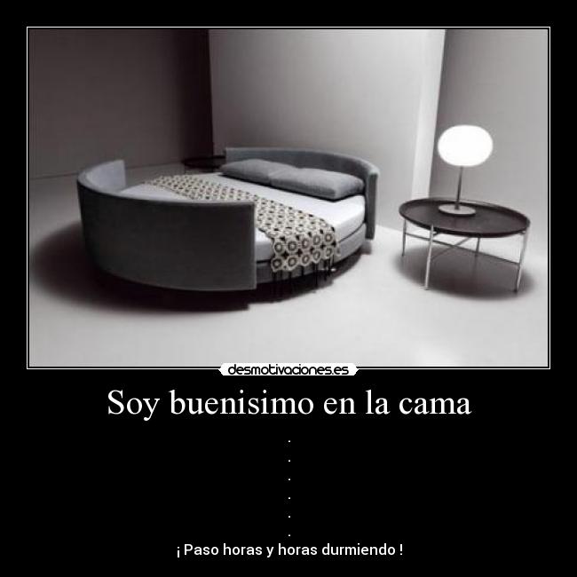 Soy buenisimo en la cama -