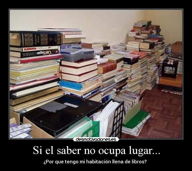 carteles libros saber ocupa lugar desmotivaciones