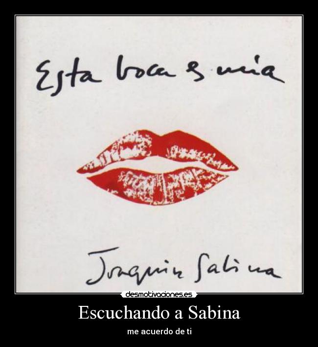 Escuchando a Sabina - me acuerdo de ti